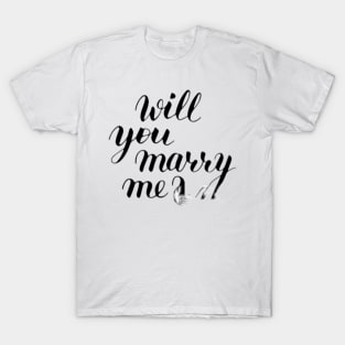 Will you marry me T-Shirt